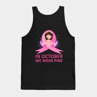 In October We Wear Pink Breast Cancer Awareness Tank Top